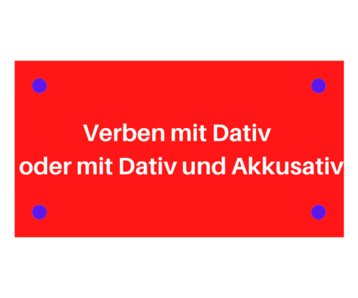 Verben mit Dativ oder mit Dativ und Akkusativ | Deutsch Lernen